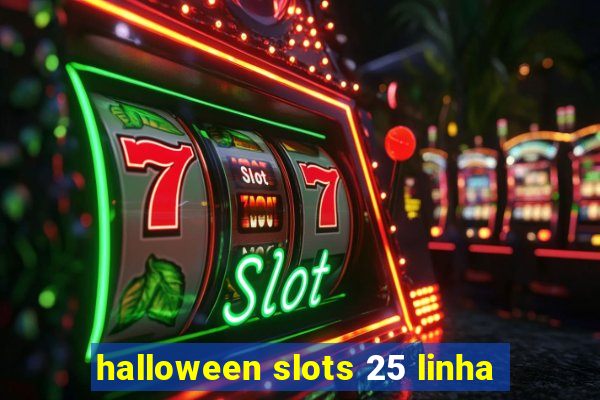 halloween slots 25 linha