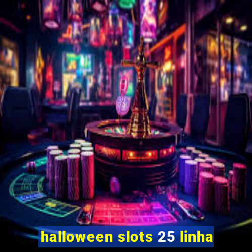 halloween slots 25 linha