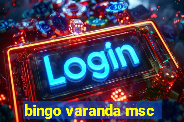 bingo varanda msc