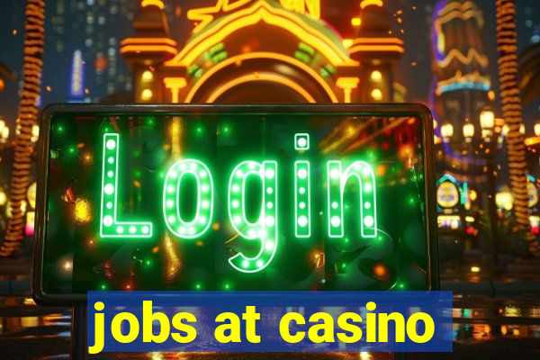 jobs at casino