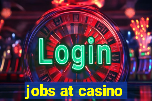 jobs at casino