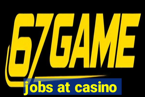 jobs at casino