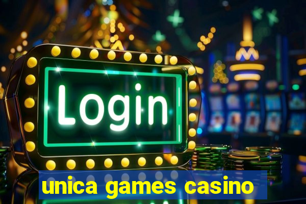 unica games casino