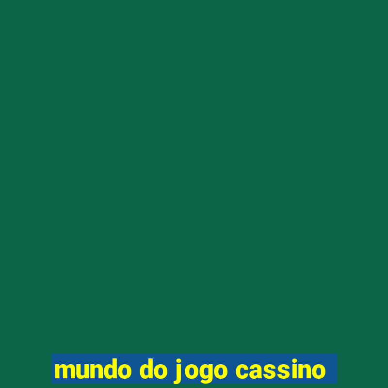 mundo do jogo cassino