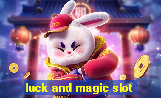 luck and magic slot