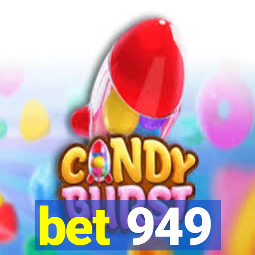 bet 949