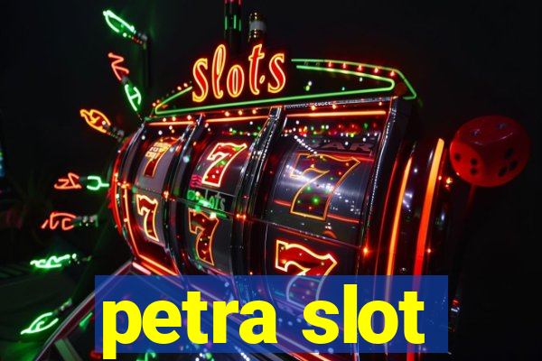 petra slot