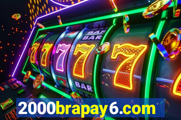 2000brapay6.com