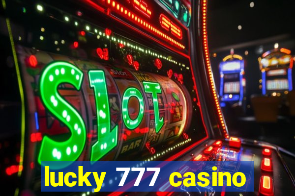 lucky 777 casino