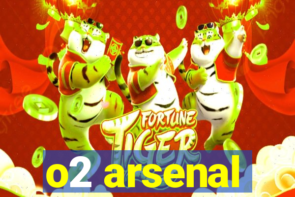 o2 arsenal