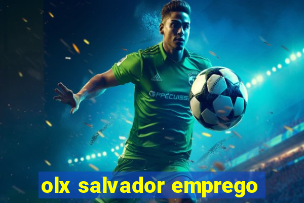 olx salvador emprego