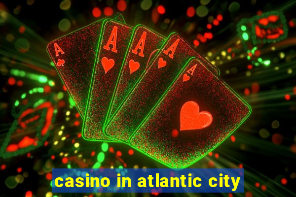 casino in atlantic city