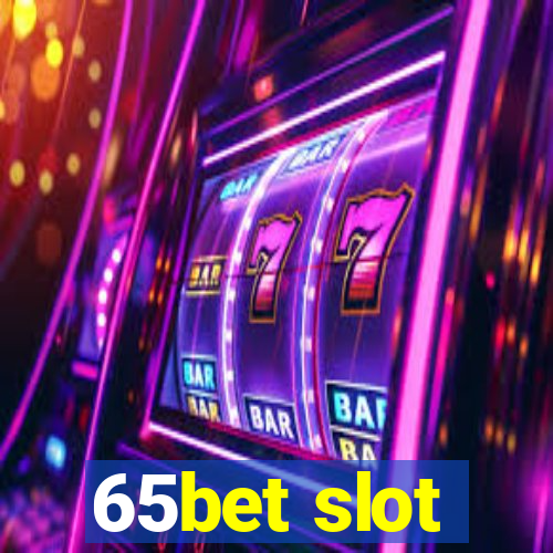 65bet slot