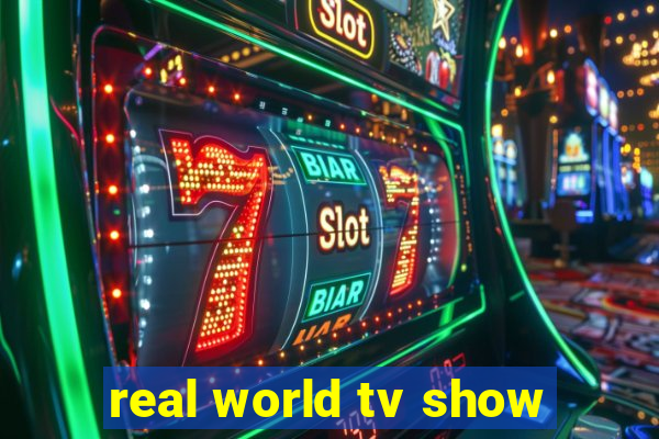 real world tv show