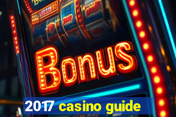 2017 casino guide