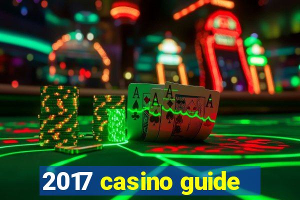 2017 casino guide