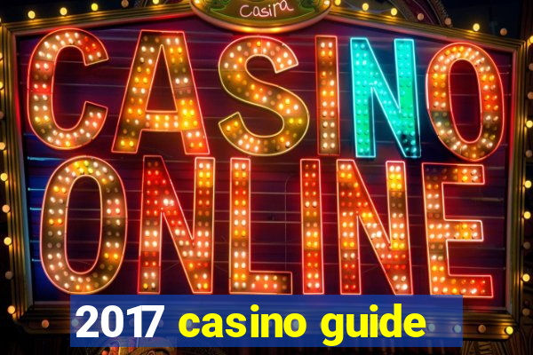 2017 casino guide