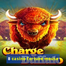 8 casino fortune mouse