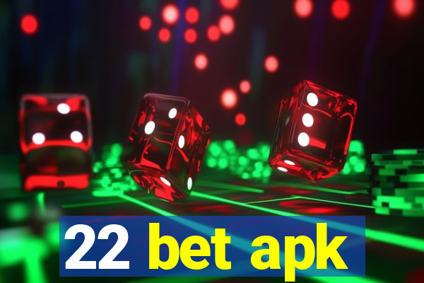 22 bet apk