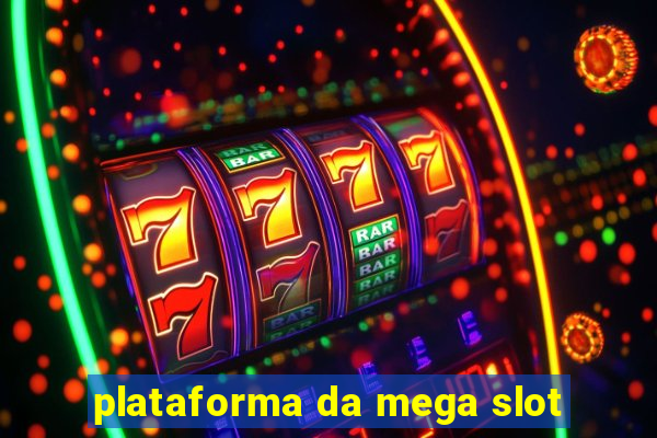 plataforma da mega slot