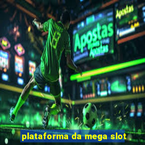 plataforma da mega slot