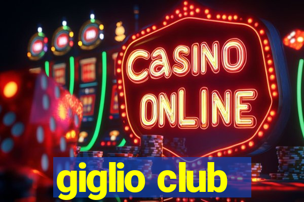 giglio club