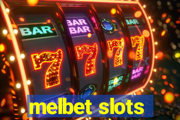 melbet slots