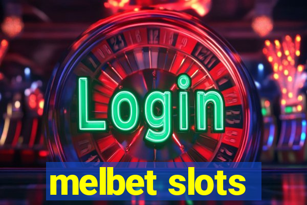 melbet slots