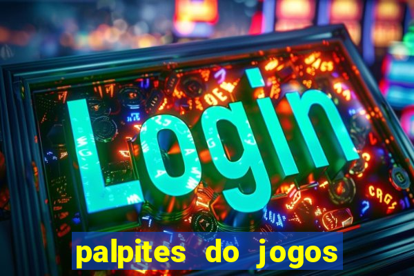 palpites do jogos de hoje futebol