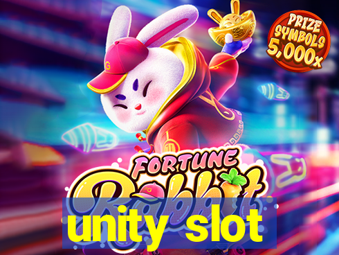 unity slot