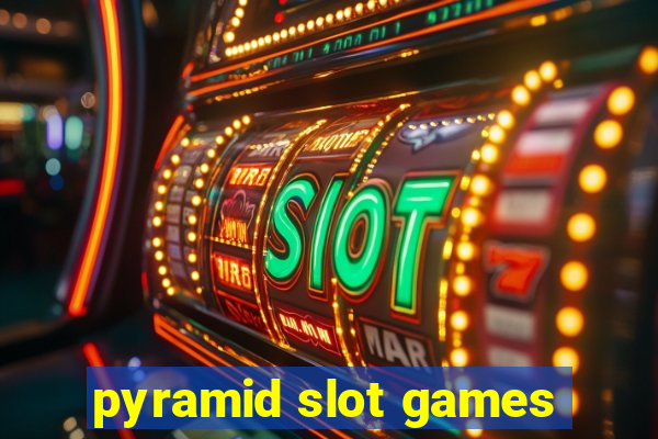 pyramid slot games