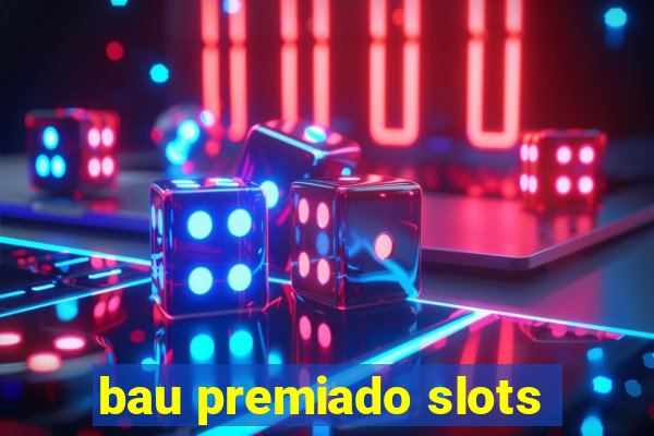 bau premiado slots