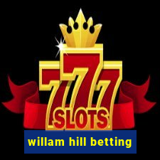 willam hill betting