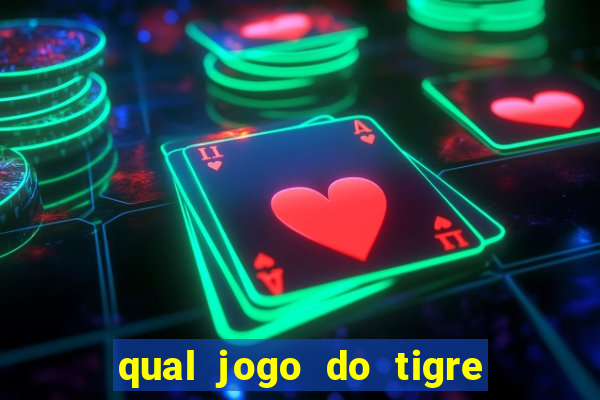 qual jogo do tigre é verdadeiro