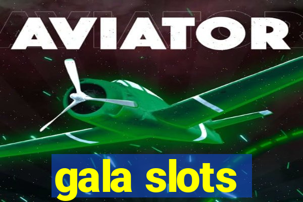 gala slots