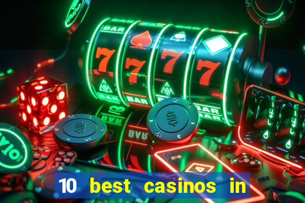 10 best casinos in las vegas