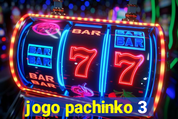 jogo pachinko 3