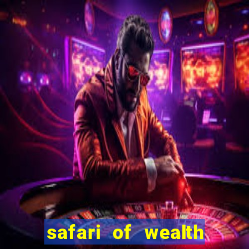 safari of wealth slot free play