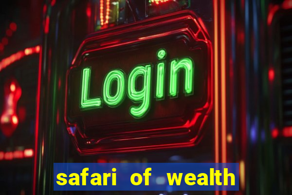 safari of wealth slot free play