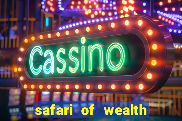 safari of wealth slot free play