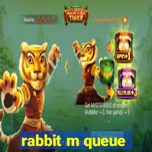 rabbit m queue