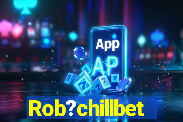 Rob?chillbet