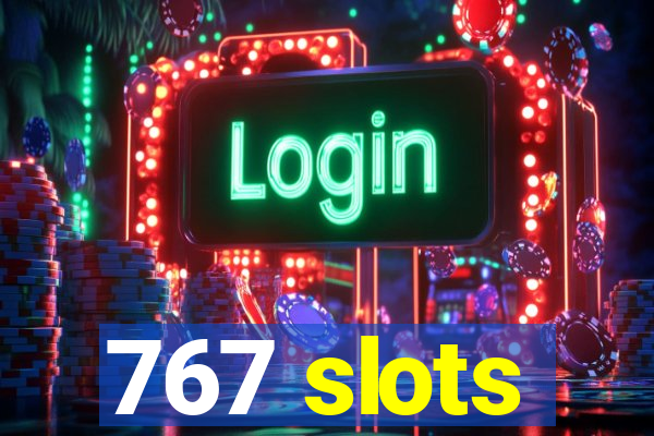 767 slots