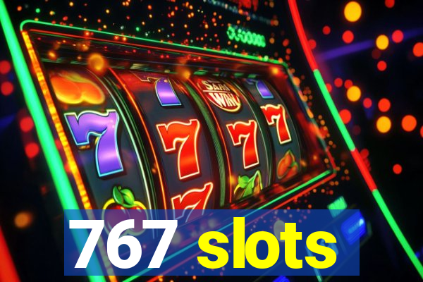 767 slots