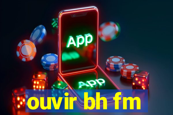 ouvir bh fm