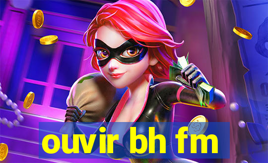 ouvir bh fm