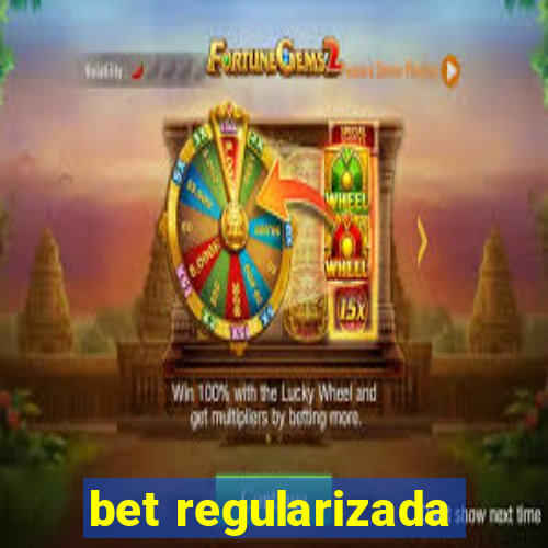 bet regularizada