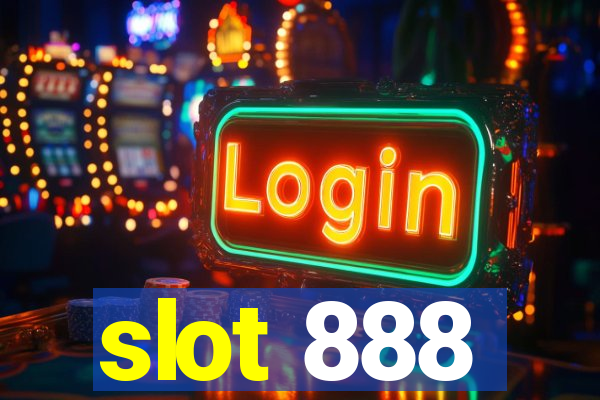 slot 888