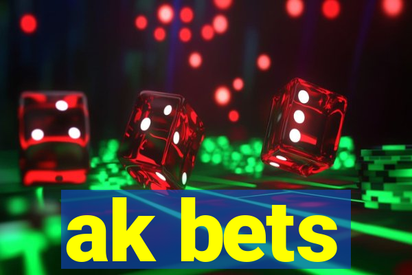 ak bets