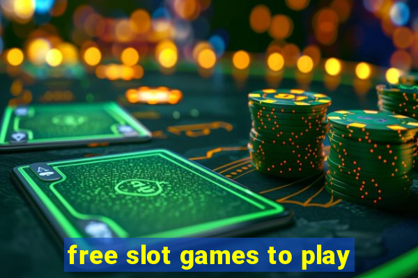 free slot games to play